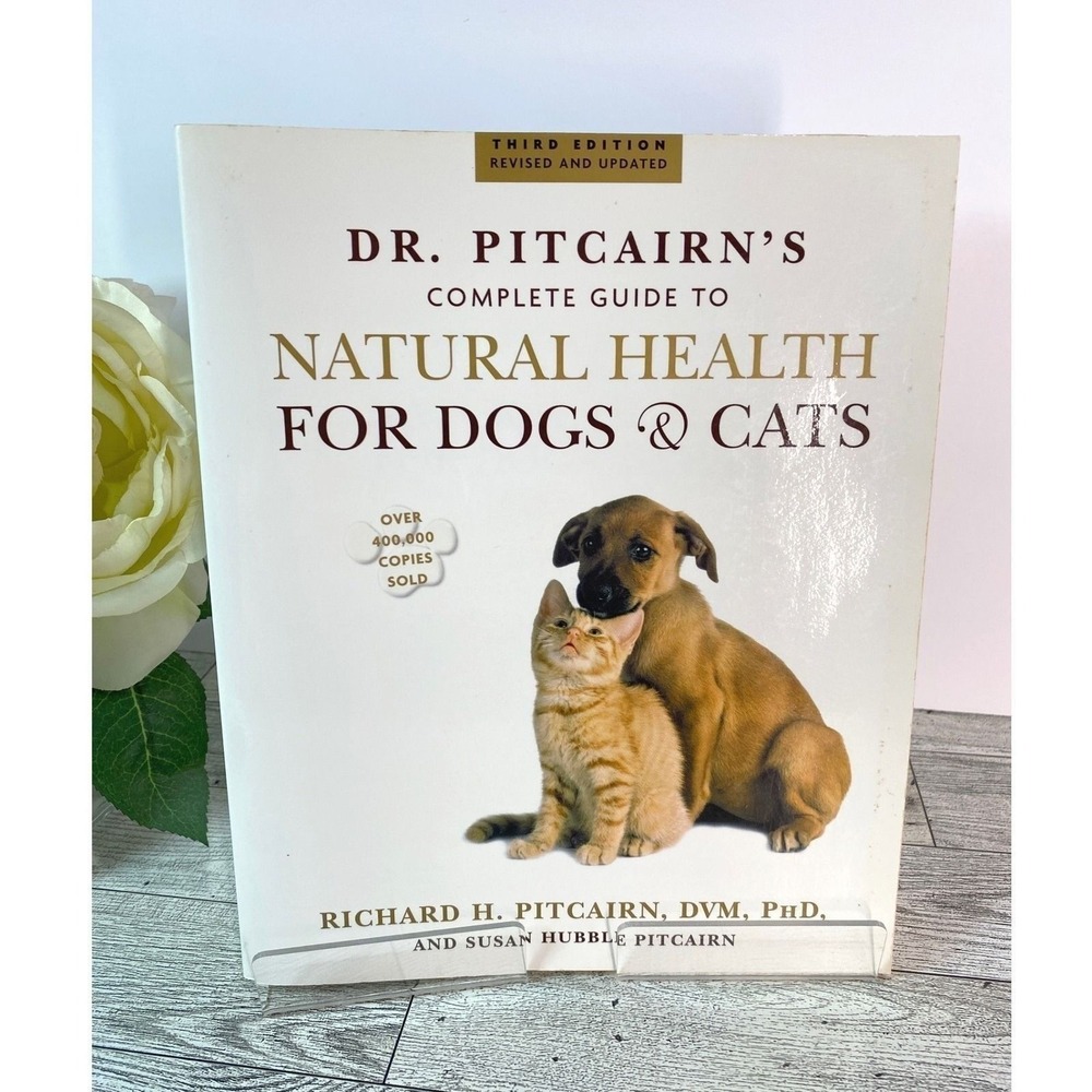 Dr Pitcairns Natural Health for Dogs & Cats 2005 SC Holistic Pet Care Guide